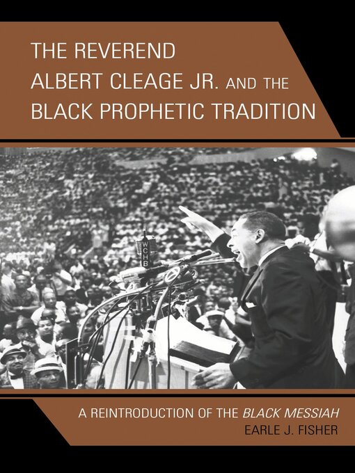Title details for The Reverend Albert Cleage Jr. and the Black Prophetic Tradition by Earle J. Fisher - Available
